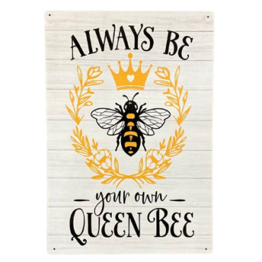 Plaque Métal - Always Be Your Own Queen Bee