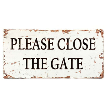 Panneau mural en métal  Please close the gate